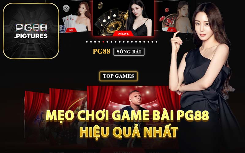 Mẹo Chơi Game Bài PG88 Hiệu Quả Nhất